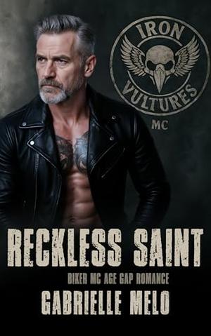 Reckless Saint: Biker MC Age Gap Romance by Gabrielle Melo