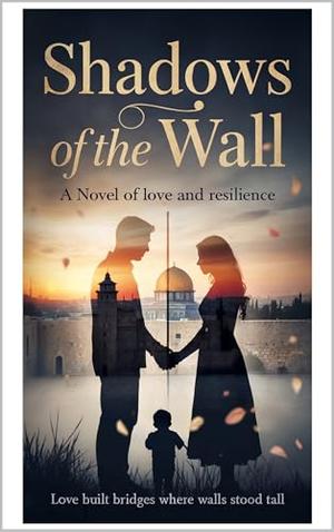 Shadows of the Wall by Brian Clark