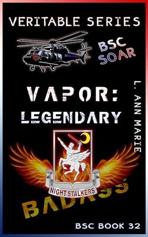Vapor: Legendary: BSC Book 32 (Badass Security Council by L. Ann Marie