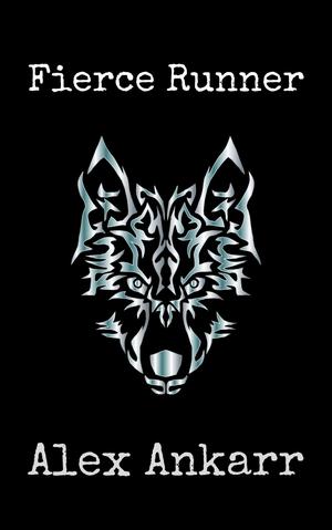 Fierce Runner by Alex Ankarr