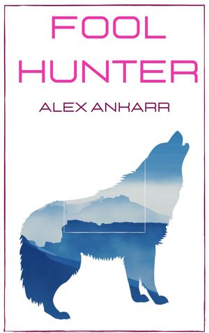 Fool Hunter (Wolf Runaway #14)