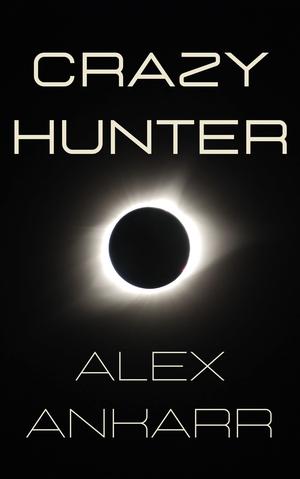 Crazy Hunter (Wolf Runaway #18)