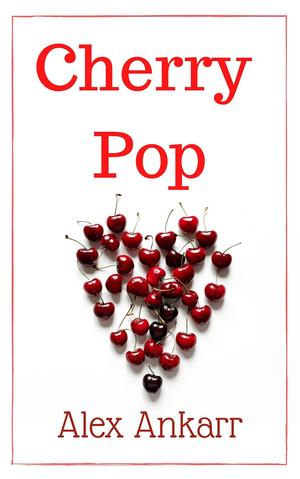 Cherry Pop by Alex Ankarr