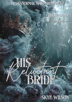 His Reluctant Bride: A Paranormal Mafia Romance by Skye Wilson