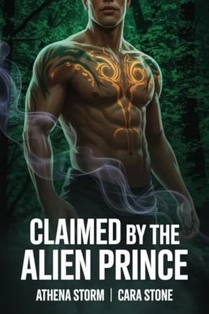 Claimed by the Alien Prince by Athena Storm, Cara Stone