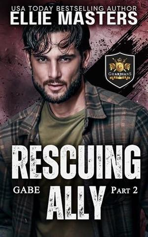 Rescuing Ally  by Ellie Masters