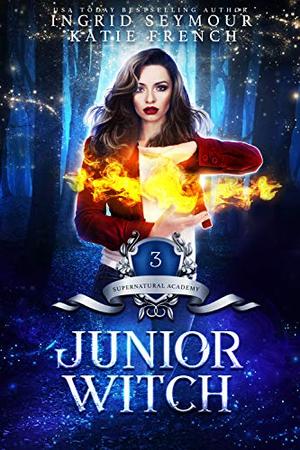 Junior Witch (Supernatural Academy #3)