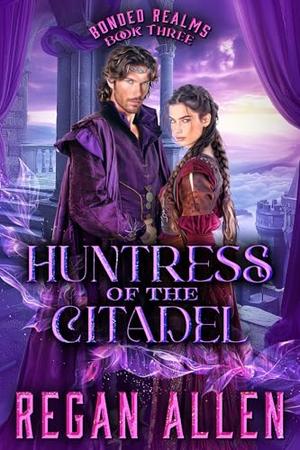 Huntress of the Citadel (Bonded Realms #3)