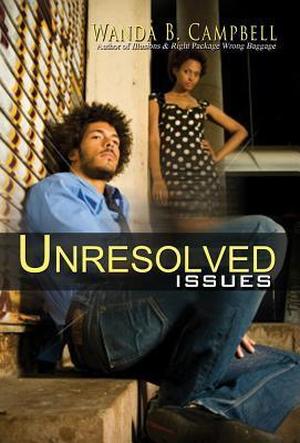 Unresolved Issues by Wanda B. Campbell