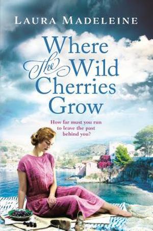 Where the Wild Cherries Grow by Laura Madeleine