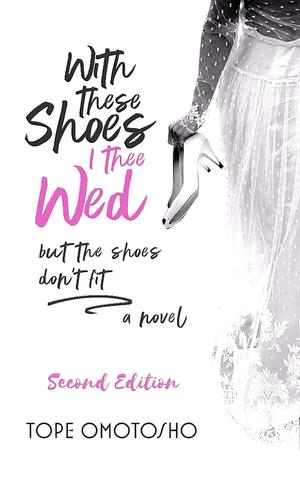 With These Shoes I Thee Wed But The Shoes Don't Fit (Marriage Romance #1)