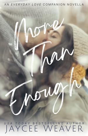 More Than Enough by Jaycee Weaver