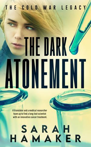 The Dark Atonement: A Standalone Christian Romantic Suspense novel (The Cold War Legacy #2)