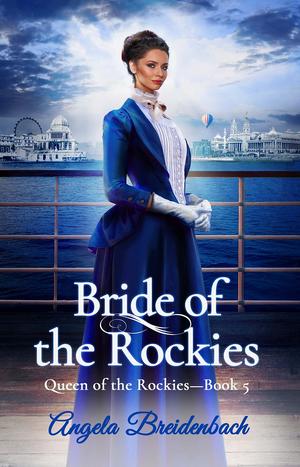 Bride of the Rockies by Angela Breidenbach