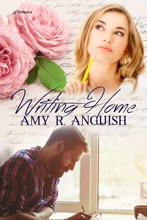 Writing Home by Amy R. Anguish