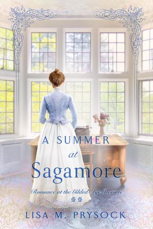 A Summer at Sagamore (Romance at the Gilded Age Resorts #2)