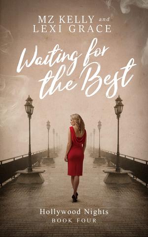 Waiting for the Best by M.Z. Kelly, Lexi Grace