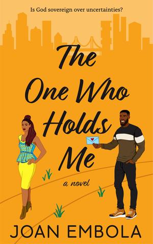 The One Who Holds Me by Joan Embola