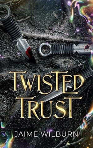 Twisted Trust by Jaime Wilburn