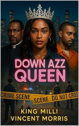 DOWN AZZ QUEEN; LOVE THE HARD WAY by King Milli