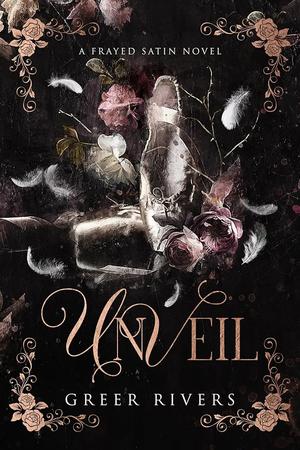 Unveil (Frayed Satin #1)
