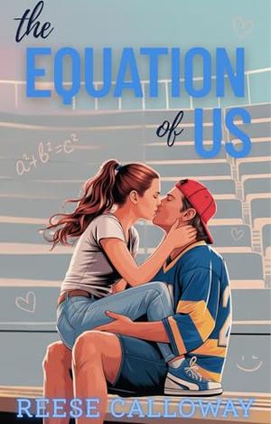 The Equation of Us by Reese Calloway
