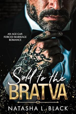 Sold to the Bratva by Natasha L. Black
