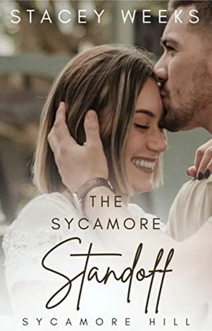 The Sycamore Standoff by Stacey Weeks