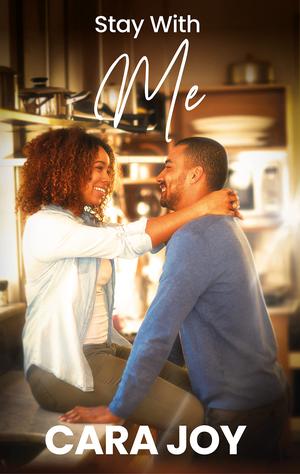 Stay With Me by Cara Joy