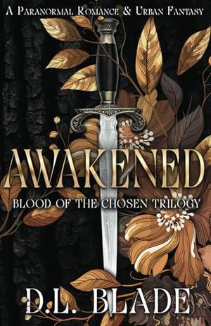 Awakened by D.L. Blade