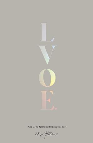 LVOE: Poems, Epigrams & Aphorisms by Atticus Poetry