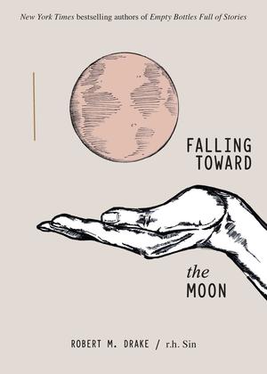 Falling Toward the Moon by R.H. Sin, Robert M. Drake