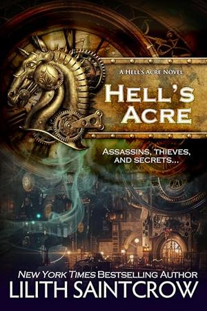 Hell's Acre by Lilith Saintcrow