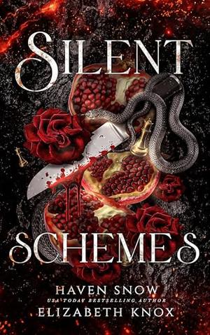 Silent Schemes: A Dark Mafia Romance by Elizabeth Knox, Haven Snow