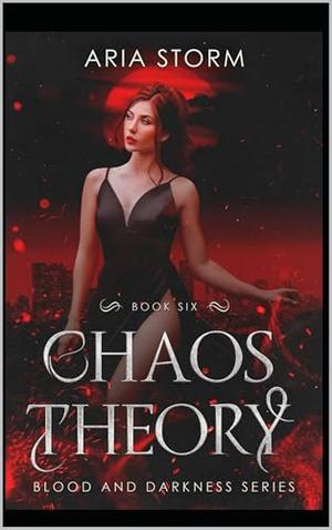Chaos Theory (Blood and Darkness #6)