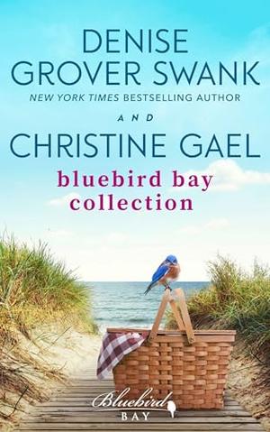 Bluebird Bay: The complete 12-book series by Christine Gael, Denise Grover Swank