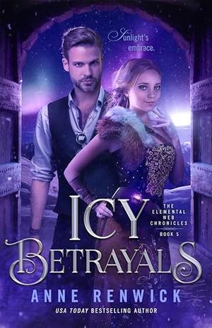 Icy Betrayals by Anne Renwick