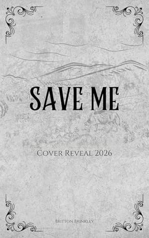 Save Me by Britton Brinkley