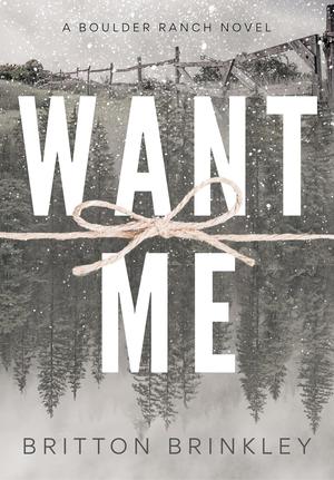 Want Me by Britton Brinkley