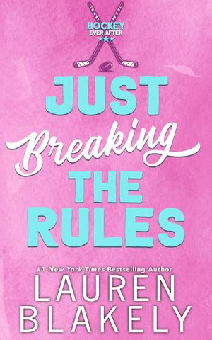 Just Breaking The Rules by Lauren Blakely