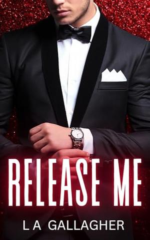 Release Me by L.A. Gallagher
