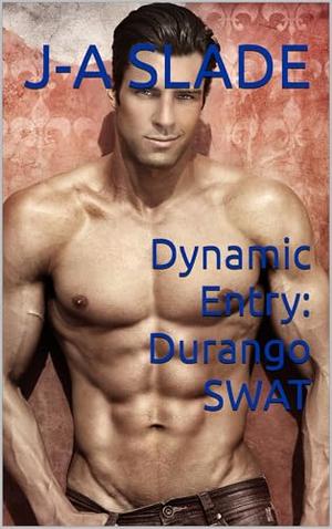 Dynamic Entry: Durango SWAT by J-A Slade