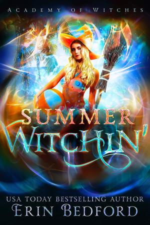 Summer Witchin' (Academy of Witches #5)