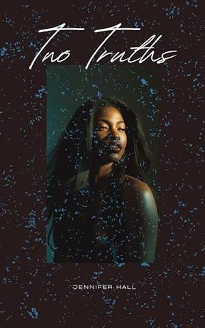 Two Truths: A Dark BWWM Romantic Suspense by Jennifer Hall