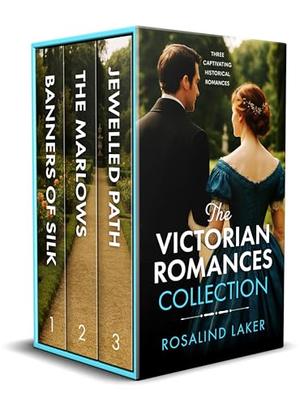 THE VICTORIAN ROMANCES COLLECTION three enchanting and captivating historical romances by Rosalind Laker