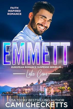 Emmett: Faith Inspired Romance by Cami Checketts