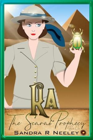 Ra: The Scarab Prophecy by Sandra R Neeley