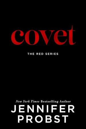 Covet by Jennifer Probst