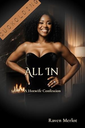 All In by Raven Merlot