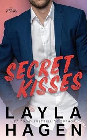 Secret Kisses by Layla Hagen
